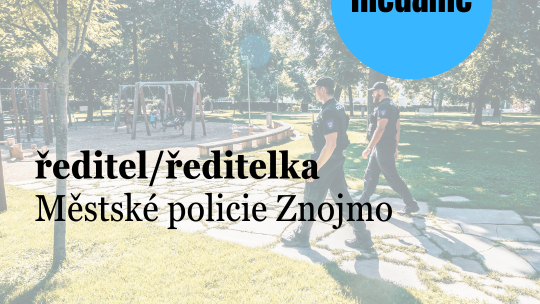 Městská policie Znojmo hledá nového ředitele